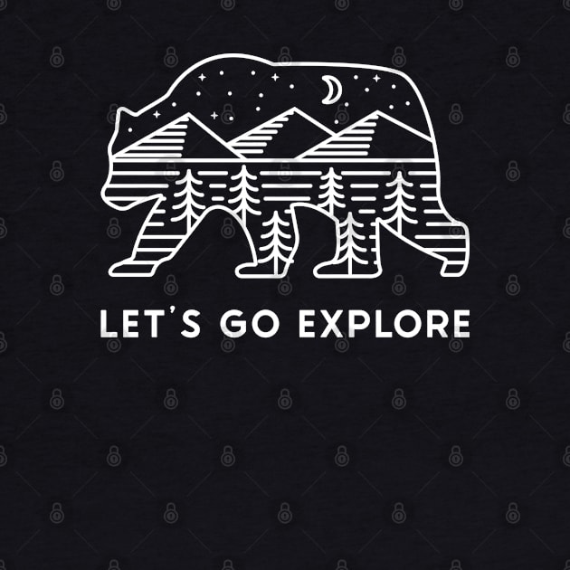 Let's go Explore Bear Hiking Camping by uncommontee